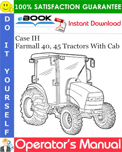 Case IH Farmall 40, 45 Tractors With Cab Operator's Manual