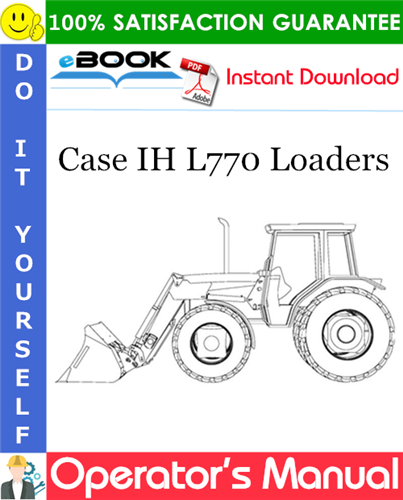 Case IH L770 Loaders Operator's Manual