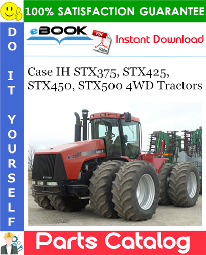 Case IH STX375, STX425, STX450, STX500 4WD Tractors Parts Catalog Manual