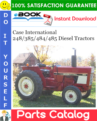 Case International 248/385/484/485 Diesel Tractors Parts Catalog Manual