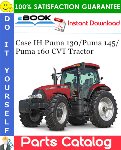 Case IH Puma 130 / Puma 145 / Puma 160 CVT Tractor Parts Catalog Manual
