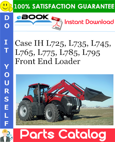 Case IH L725, L735, L745, L765, L775, L785, L795 Front End Loader