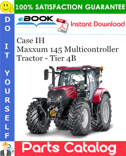 Case IH Maxxum 145 Multicontroller Tractor - Tier 4B Parts Catalog