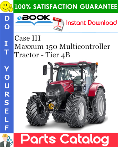 Case IH Maxxum 150 Multicontroller Tractor - Tier 4B Parts Catalog