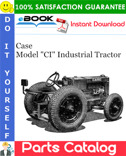 Case Model "CI" Industrial Tractor Parts Catalog