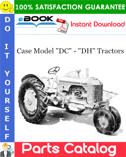 Case Model "DC" - "DH" Tractors Parts Catalog