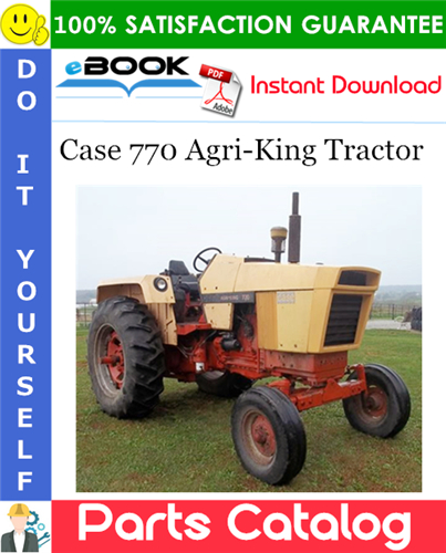Case 770 Agri-King Tractor Parts Catalog Manual