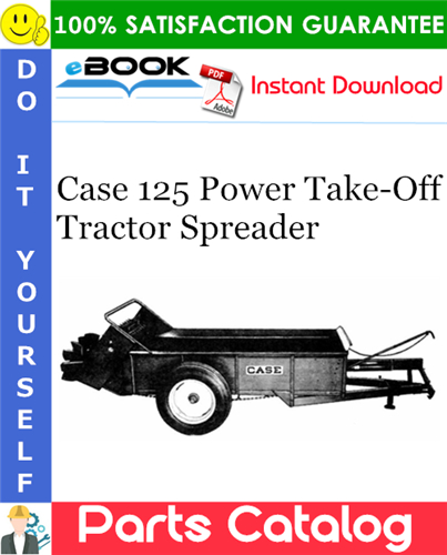 Case 125 Power Take-Off Tractor Spreader Parts Catalog