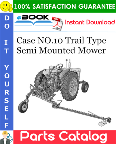 Case NO.10 Trail Type Semi Mounted Mower Parts Catalog
