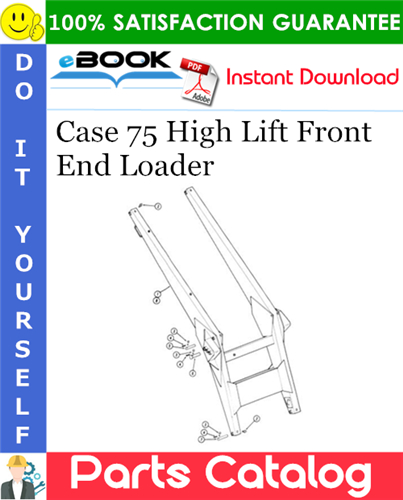 Case 75 High Lift Front End Loader Parts Catalog