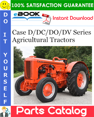 Case D / DC / DO / DV Series Agricultural Tractors Parts Catalog Manual