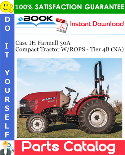 Case IH Farmall 30A Compact Tractor W/ROPS - Tier 4B (NA) Parts Catalog