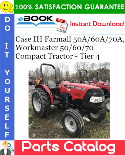 Case IH Farmall 50A/60A/70A, Workmaster 50/60/70 Compact Tractor - Tier 4