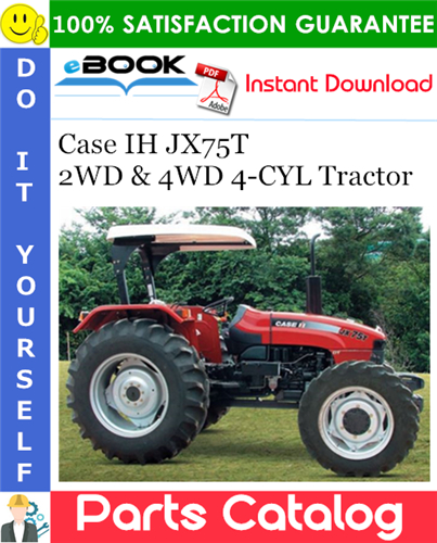 Case IH JX75T 2WD & 4WD 4-CYL Tractor Parts Catalog