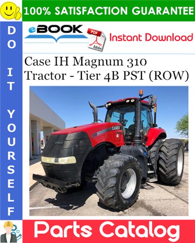 Case IH Magnum 310 Tractor - Tier 4B PST (ROW) Parts Catalog