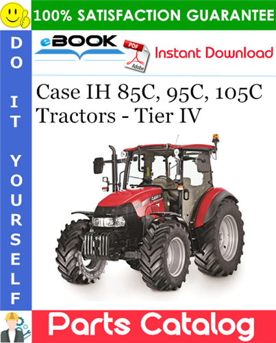 Case IH 85C, 95C, 105C Tractors - Tier IV Parts Catalog