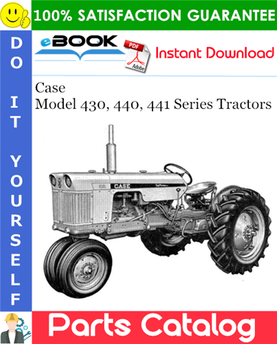 Case Model 430, 440, 441 Series Tractors Parts Catalog