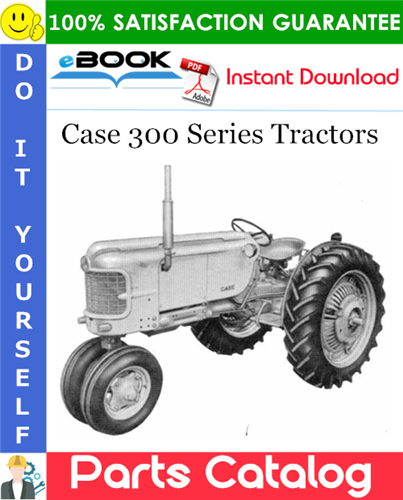 Case 300 Series Tractors Parts Catalog