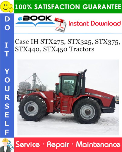 Case IH STX275, STX325, STX375, STX440, STX450 Tractors Service Repair Manual