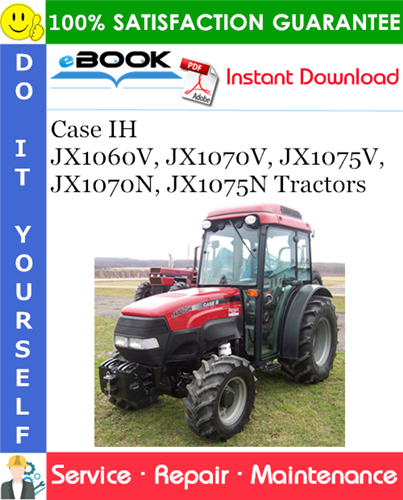 Case IH JX1060V, JX1070V, JX1075V, JX1070N, JX1075N Tractors