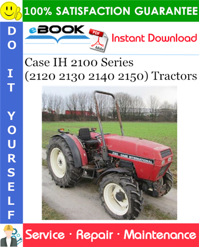 Case IH 2100 Series (2120, 2130, 2140, 2150) Tractors Service Repair Manual