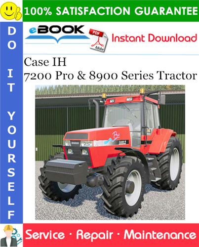 Case IH 7200 Pro & 8900 Series Tractor Service Repair Manual