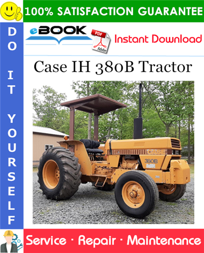 Case IH 380B Tractor Service Repair Manual
