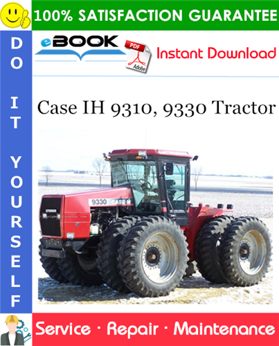 Case IH 9310, 9330 Tractor Service Repair Manual