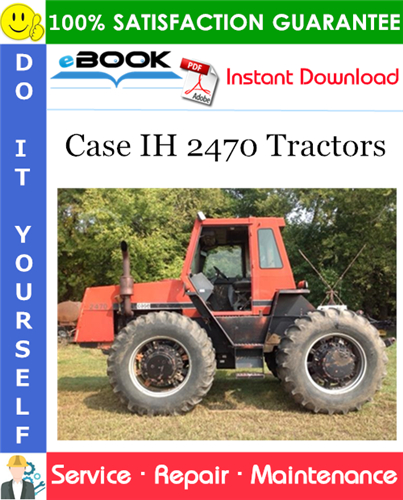 Case IH 2470 Tractors Service Repair Manual (Prior to SN 8762940)