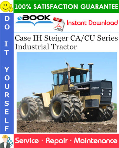 Case IH Steiger CA/CU Series Industrial Tractor Service Repair Manual