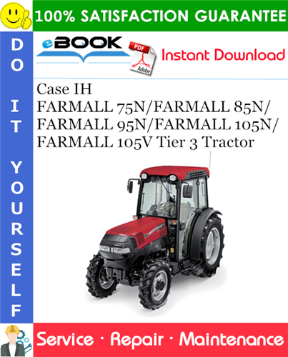 Case IH FARMALL 75N / FARMALL 85N / FARMALL 95N / FARMALL 105N / FARMALL 105V Tier 3