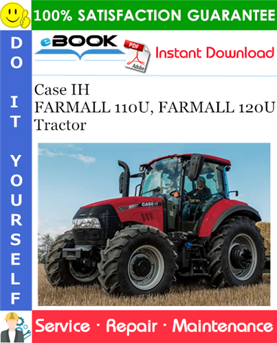 Case IH FARMALL 110U, FARMALL 120U Tractor Service Repair Manual