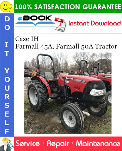 Case IH Farmall 45A, Farmall 50A Tractor Service Repair Manual