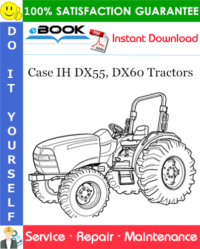 Case IH DX55, DX60 Tractors Service Repair Manual