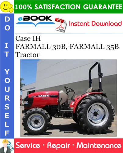 Case IH FARMALL 30B, FARMALL 35B Tractor Service Repair Manual