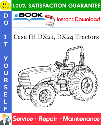 Case IH DX21, DX24 Tractors Service Repair Manual
