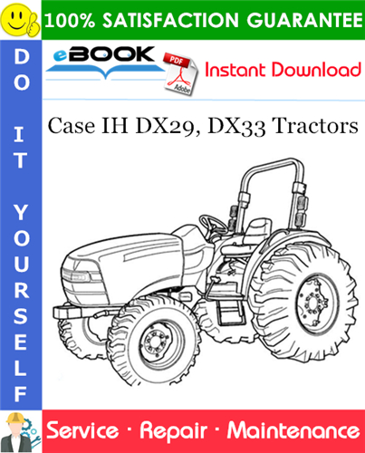 Case IH DX29, DX33 Tractors Service Repair Manual
