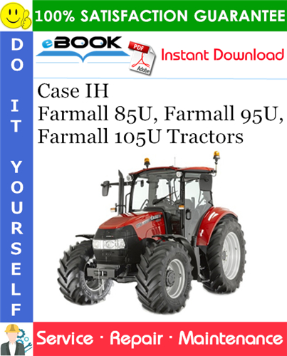 Case IH Farmall 85U, Farmall 95U, Farmall 105U Tractors Service Repair Manual