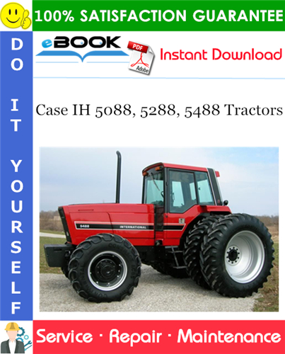 Case IH 5088, 5288, 5488 Tractors Service Repair Manual