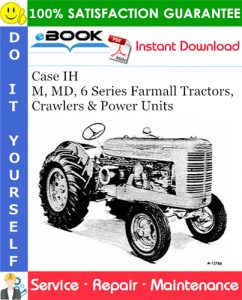 Case IH M, MD, 6 Series Farmall Tractors, Crawlers & Power Units
