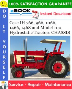 Case IH 766, 966, 1066, 1466, 1468 and Model 100 Hydrostatic Tractors CHASSIS