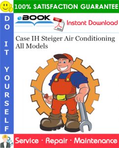 Case IH Steiger Air Conditioning All Models Service Repair Manual