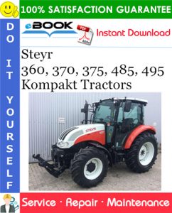 Steyr 360, 370, 375, 485, 495 Kompakt Tractors Service Repair Manual
