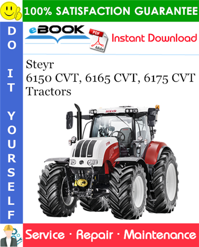 Steyr 6150 CVT, 6165 CVT, 6175 CVT Tractors Service Repair Manual
