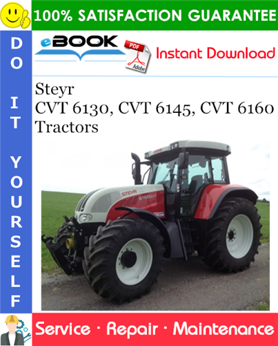 Steyr CVT 6130, CVT 6145, CVT 6160 Tractors Service Repair Manual