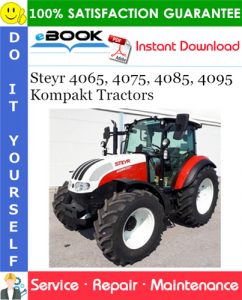 Steyr 4065, 4075, 4085, 4095 Kompakt Tractors Service Repair Manual
