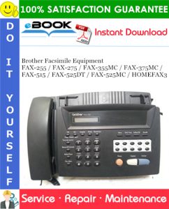 Brother FAX-255 / FAX-275 / FAX-355MC / FAX-375MC / FAX-515 / FAX-525DT / FAX-525MC / HOMEFAX3 Facsimile Equipment