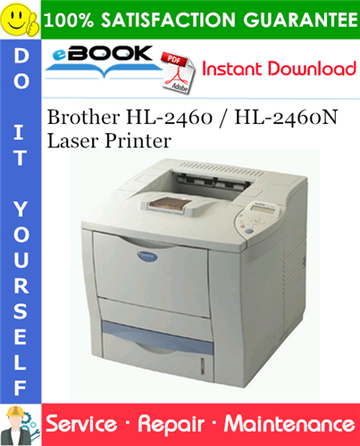 Brother HL-2460 / HL-2460N Laser Printer Service Repair Manual