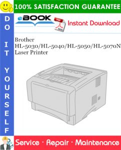 Brother HL-5030/HL-5040/HL-5050/HL-5070N Laser Printer Service Repair Manual