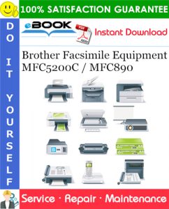 Brother Facsimile Equipment MFC5200C / MFC890 Service Repair Manual